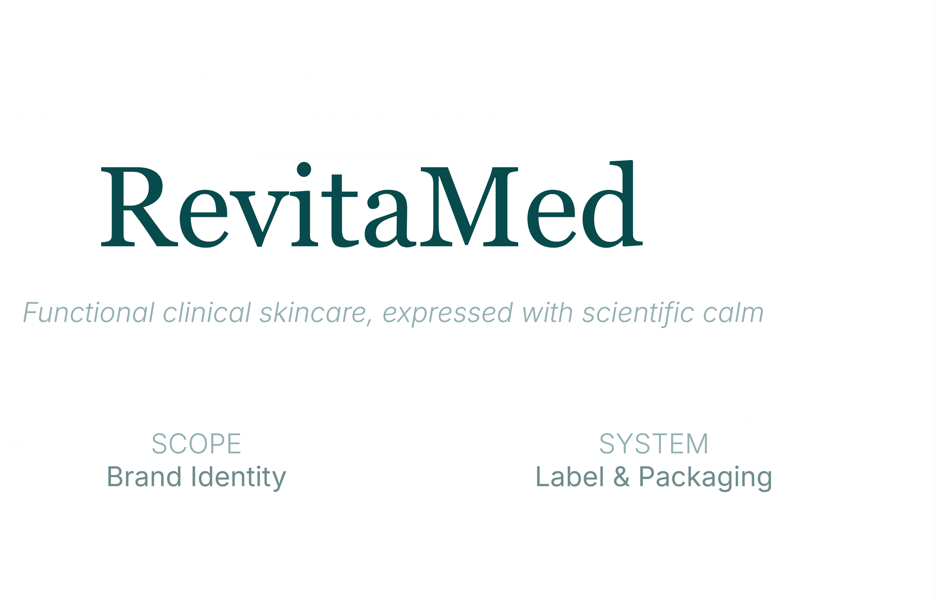 RevitaMed — Functional clinical skincare, expressed with scientific calm. Scope: Brand Identity. System: Label & Packaging.