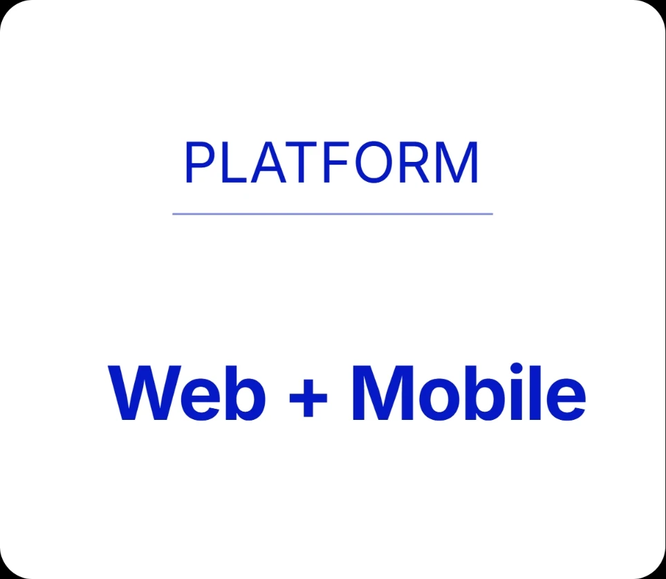 Platform: Web + Mobile